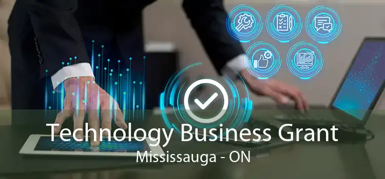 Technology Business Grant Mississauga - ON
